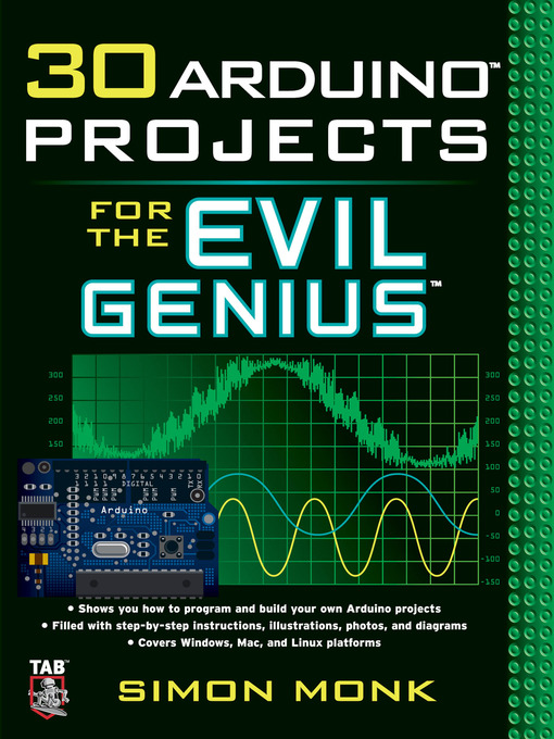 Title details for 30 Arduino™ Projects for the Evil Genius by Simon Monk - Available